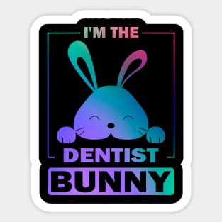 Happy Easter Gift, I'm The Dentist Bunny Sticker